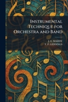 Instrumental Technique for Orchestra and Band 1025742605 Book Cover