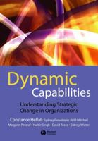 Dynamic Capabilities: Understanding Strategic Change in Organizations 1405135751 Book Cover