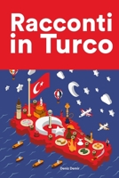 Racconti in Turco: Racconti in Turco per principianti e intermedi B0B92V1QXF Book Cover