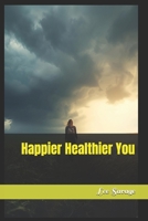 Happier Healthier You B0FSWHB1SY Book Cover