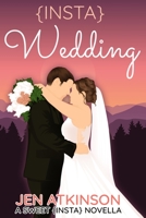 Insta Wedding: A Sweet {INSTA} Novella (The Insta Series) B0CJ46D58Q Book Cover