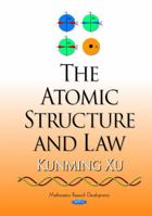 The Atomic Structure and Law 1634634209 Book Cover