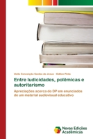 Entre ludicidades, polêmicas e autoritarismo (Portuguese Edition) 3639847318 Book Cover