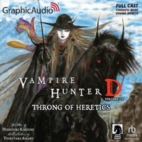 Throng of Heretics [Dramatized Adaptation]: Vampire Hunter D Volume 24 B0FSJHRKZP Book Cover