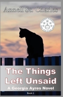 The Things Left Unsaid 1637777817 Book Cover