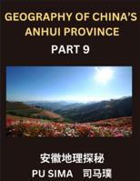 Geography of China's Anhui Province (Part 9)- Achieve fluency in Mandarin Chinese, mastering Chinese Characters, Pinyin pronunciation, and English ... personal and family names, and ens B0G4VNS92S Book Cover