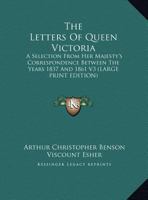 The Letters Of Queen Victoria: A Selection From Her Majesty's Correspondence Between The Years 1837 And 1861 V3 1162961228 Book Cover