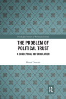 The Problem of Political Trust: A Conceptual Reformulation 0367504367 Book Cover