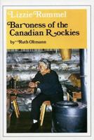 Lizzie Rummel: Baroness of the Canadian Rockies 0921102399 Book Cover