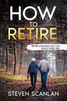 How to Retire 1989681409 Book Cover