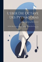 Ueber die Octave des Pythagoras: Ist die Mitte Einer Gespannten Saite Wirklich der Punkt der Octave 1021413933 Book Cover