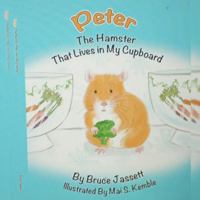 Peter The Hamster That Lives in My Cupboard 0578862530 Book Cover