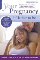Your Pregnancy For The Father To Be: Everything Dads Need to Know About Pregnancy, Childbirth, and Getting Ready for a New Baby (Your Pregnancy Series) 0738210021 Book Cover