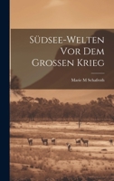 Südsee-welten vor dem grossen Krieg 102003520X Book Cover