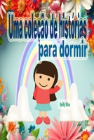 Uma coleção de histórias para dormir: Rimas para bebês e crianças pequenas (Portuguese Edition) B0CP8QMXXZ Book Cover