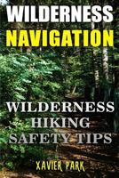 Wilderness Navigation: Wilderness Hiking Safety Tips 1976074622 Book Cover