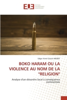 Boko Haram Ou La Violence Au Nom de la Religion 6139558107 Book Cover