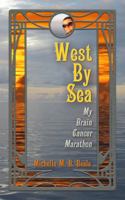 West By Sea: My Brain Cancer Marathon 0997660104 Book Cover