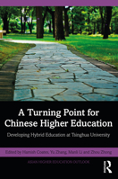 A Turning Point for Chinese Higher Education: Developing Hybrid Education at Tsinghua University 1032191163 Book Cover