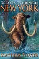 30,000 B.C. Chronicles: New York 0988387972 Book Cover