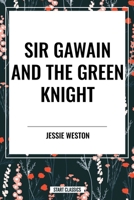 Sir Gawain and the Green Knight B0D48DBYMZ Book Cover
