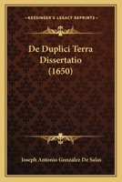 De Duplici Terra Dissertatio (1650) 1165919923 Book Cover