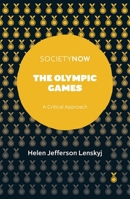 The Olympic Games: A Critical Approach (Societynow) 1838677763 Book Cover