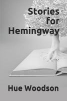 Stories for Hemingway 1973439573 Book Cover