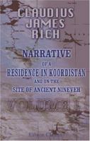 Narrative of a Residence in Koordistan and On the Site of Ancient Nineveh 1402192878 Book Cover