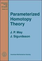 Parametrized Homotopy Theory 0821839225 Book Cover