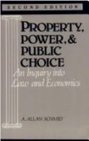 Property, Power, and Public Choice: An Inquiry into Law and Economics 0275928284 Book Cover
