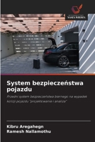 System bezpieczenstwa pojazdu: Przedni system bezpieczenstwa biernego na wypadek kolizji pojazdu "projektowanie i analiza" (Polish Edition) 6208776694 Book Cover