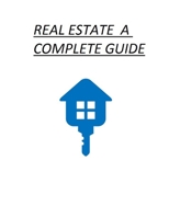 Real Estate A Complete Guide 1655988247 Book Cover