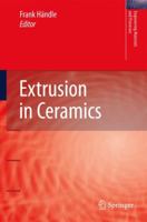 Extrusion in Ceramics (Engineering Materials and Processes) B007RC82A4 Book Cover