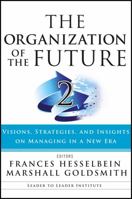 The Organization of the Future 2 (J-B Leader to Leader Institute/PF Drucker Foundation) 0470185457 Book Cover