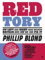 Red Tory: How Left and Right have Broken Britain and How we can Fix It 0571251676 Book Cover
