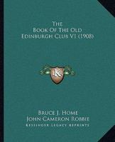 The Book Of The Old Edinburgh Club V1 1164870440 Book Cover