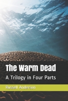 The Warm Dead 1709962607 Book Cover