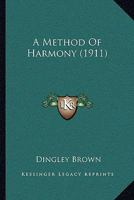 A Method Of Harmony 1179965094 Book Cover
