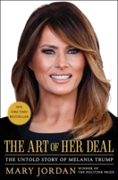 The Art of Her Deal: The Untold Story of Melania Trump