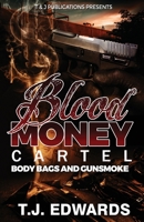 Blood Money Cartel: Body Bags and Gunsmoke 1736110608 Book Cover