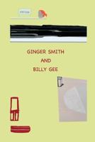 Ginger Smith and Billy Gee: An Optimistic and Utopian Tale 0692767266 Book Cover