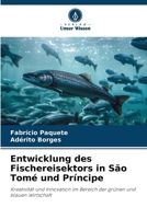 Entwicklung des Fischereisektors in São Tomé und Príncipe (German Edition) 6207207629 Book Cover