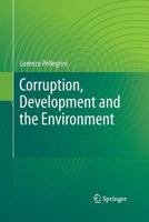 Corruption, Development and the Environment 9400790465 Book Cover