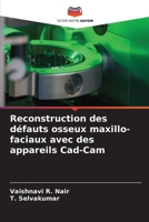 Reconstruction des défauts osseux maxillo-faciaux avec des appareils Cad-Cam (French Edition) 6206517799 Book Cover