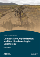 Computational Seismology, Optimization, and Machine Learning 1119654467 Book Cover