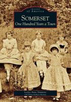 Somerset: One Hundred Years a Town (Images of America: Maryland) 0738541818 Book Cover