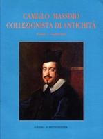 Camillo Massimo Collezionista Di Antichita: Fonti E Materiali 8870629430 Book Cover