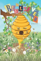 The BEEliever: The Buzz About Bees and the Power of Perseverance B0BTRTDFST Book Cover