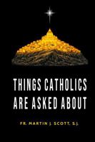 Things Catholics are Asked About 1969472146 Book Cover